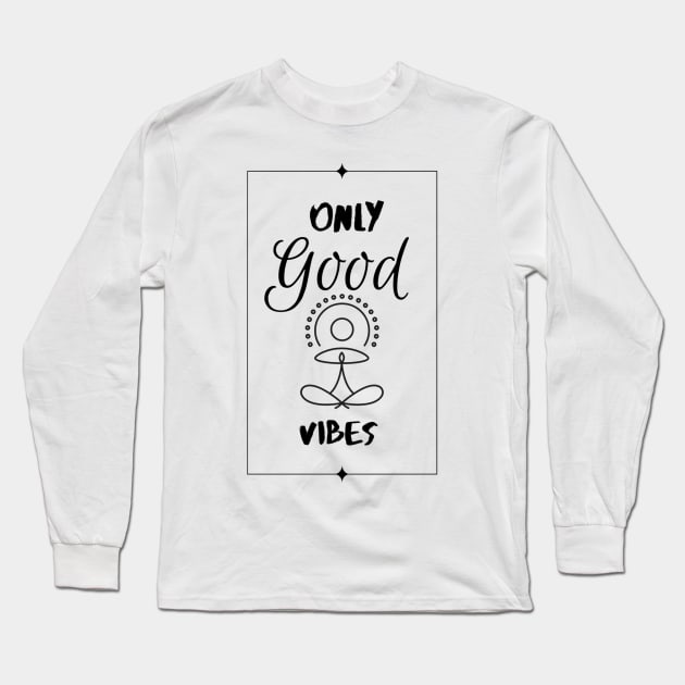 Only good vibes Long Sleeve T-Shirt by Prettielilpixie